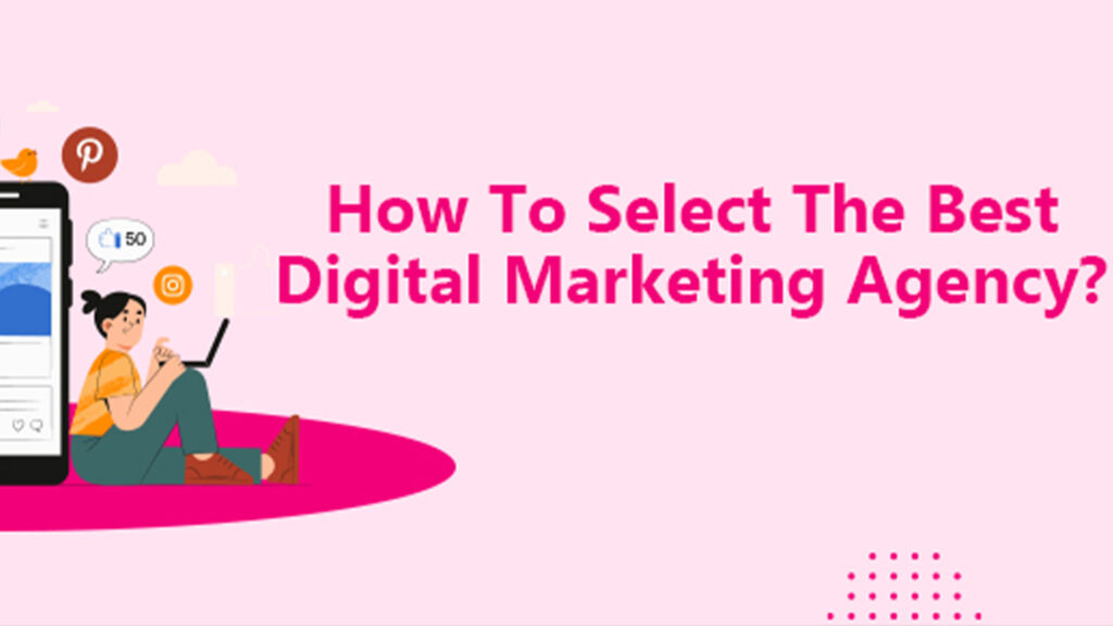 How-To-Select-Digital-Marketing-Agency-digital-Vlog